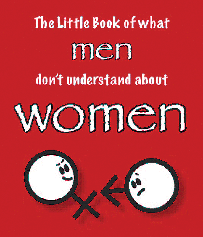 Little Book of What Men Don't Understand About Women - front cover