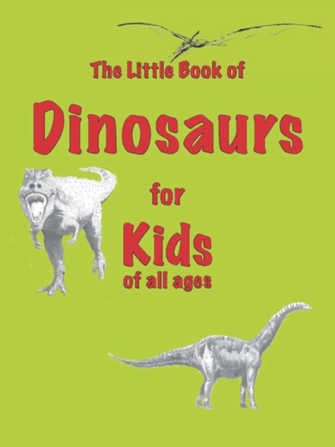 The Little Book of Dinosaurs for Kids of All Ages £3.99