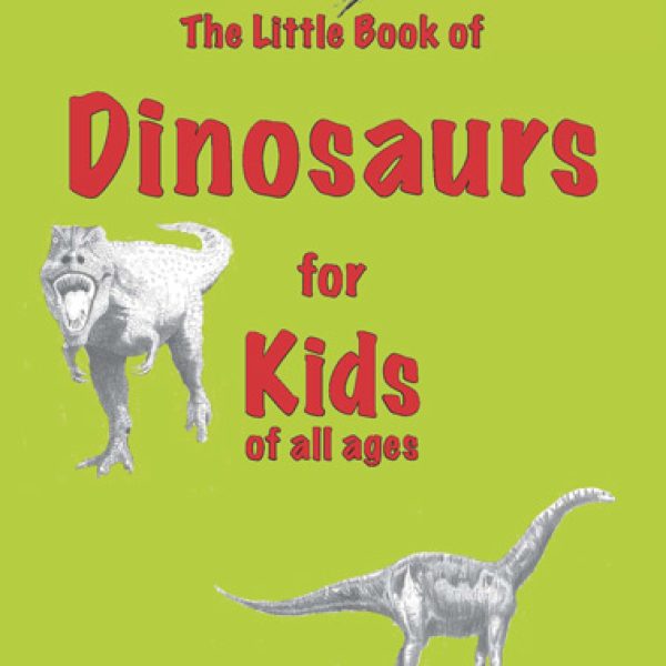 The Little Book of Dinosaurs for Kids of All Ages £3.99