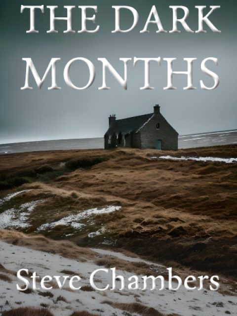 The Dark Months by Steve Chambers £9.99