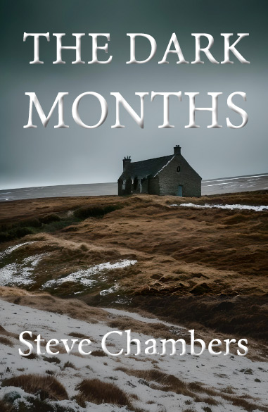 Dark Months Steve Chambers