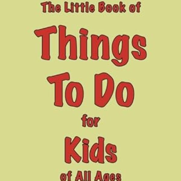 The Little Book of Things to Do for KIds of All Ages £3.99